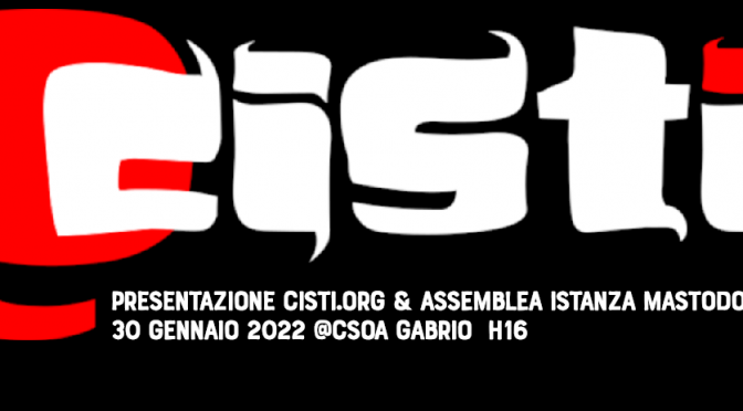 Presentazione cisti.org & assemblea istanza mastodon 30/01 h16
